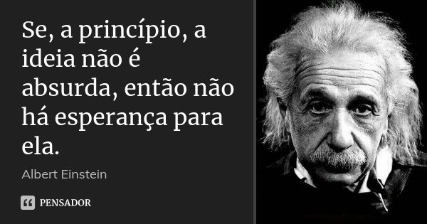 7 insights que estou levando do RD Summit 2019 2 einstein ideia absurda